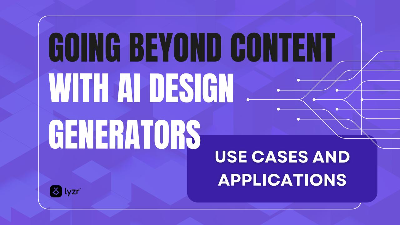 Going Beyond Content with AI Design Generators: Use-Cases & Applications