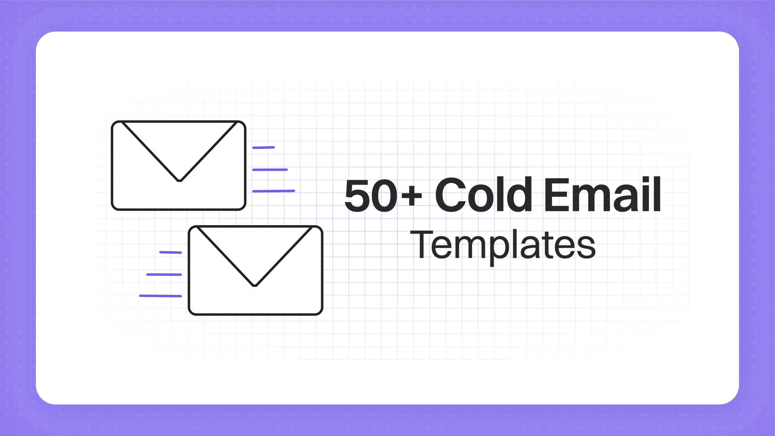 50+ Killer Cold Email Templates