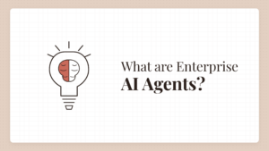 Understanding Enterprise AI Agents: The 2026 Guide to Deployment, Governance, and Scale