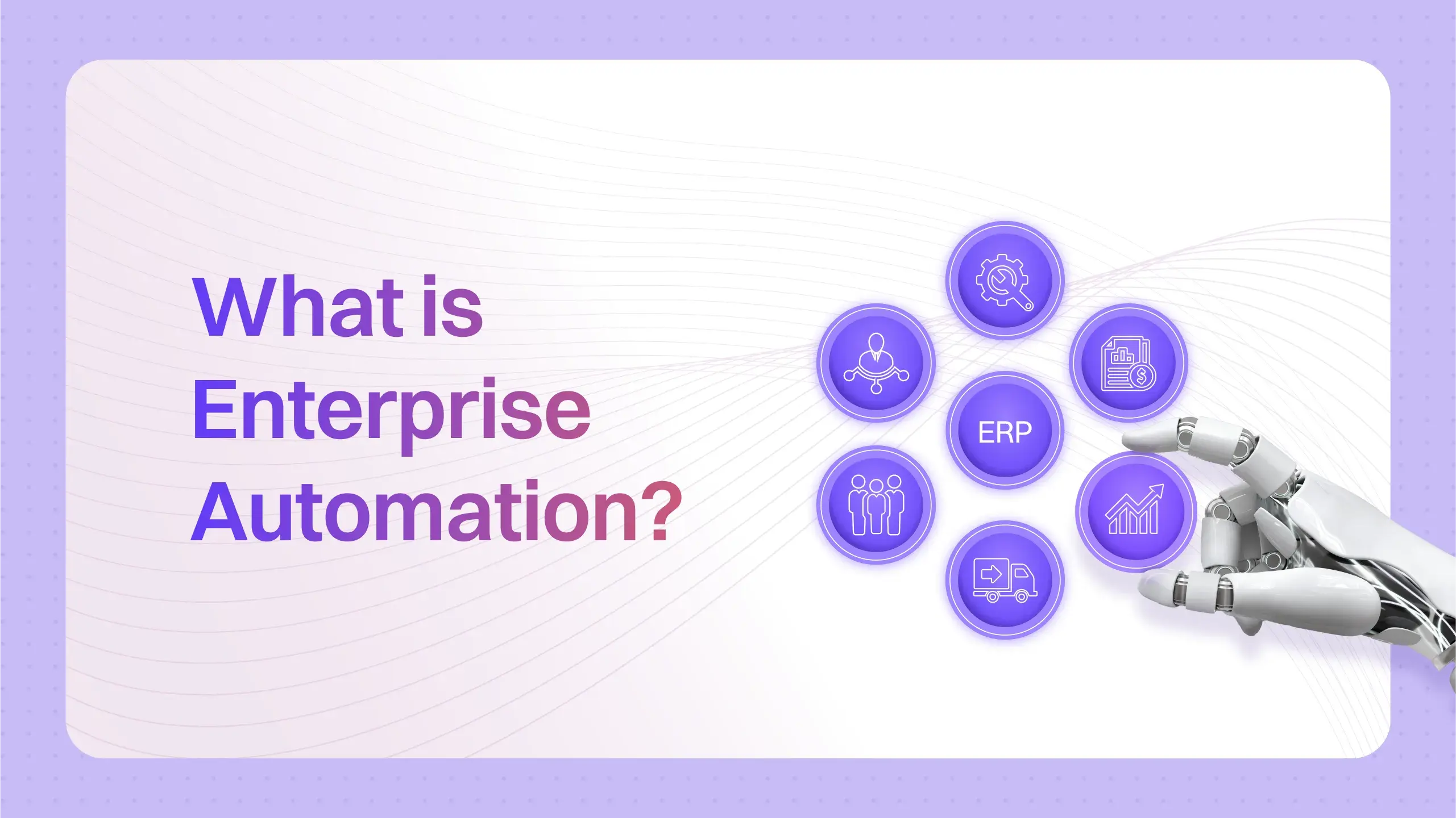 How Enterprise Automation Transforms Operations and Drives Growth