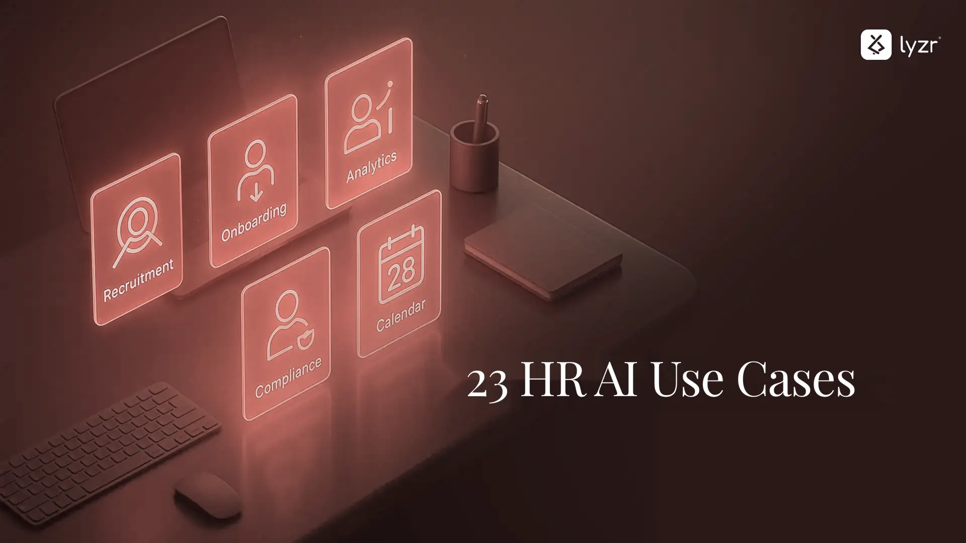 AI Agents for HR Workflows: 23 Use Cases That Every CHRO Should Know