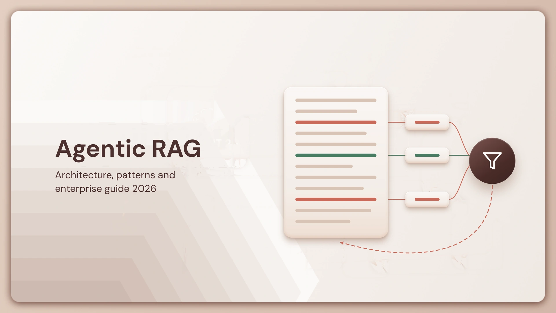 Agentic RAG: Architecture, Patterns, and Enterprise Guide (2026)