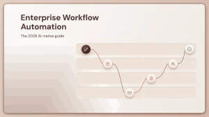 Enterprise Workflow Automation: The 2026 AI-Native Guide