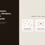 Vector Databases: Architecture, Vendors & 2026 Buyer’s Guide